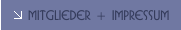 Mitglieder + IMPRESSUM